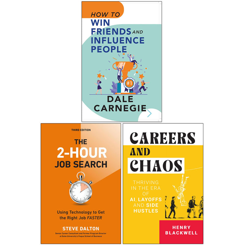 The 2-Hour Job Search, Careers & Chaos, How To Win Friends 3 Books Collection Set - Non Fiction - Paperback