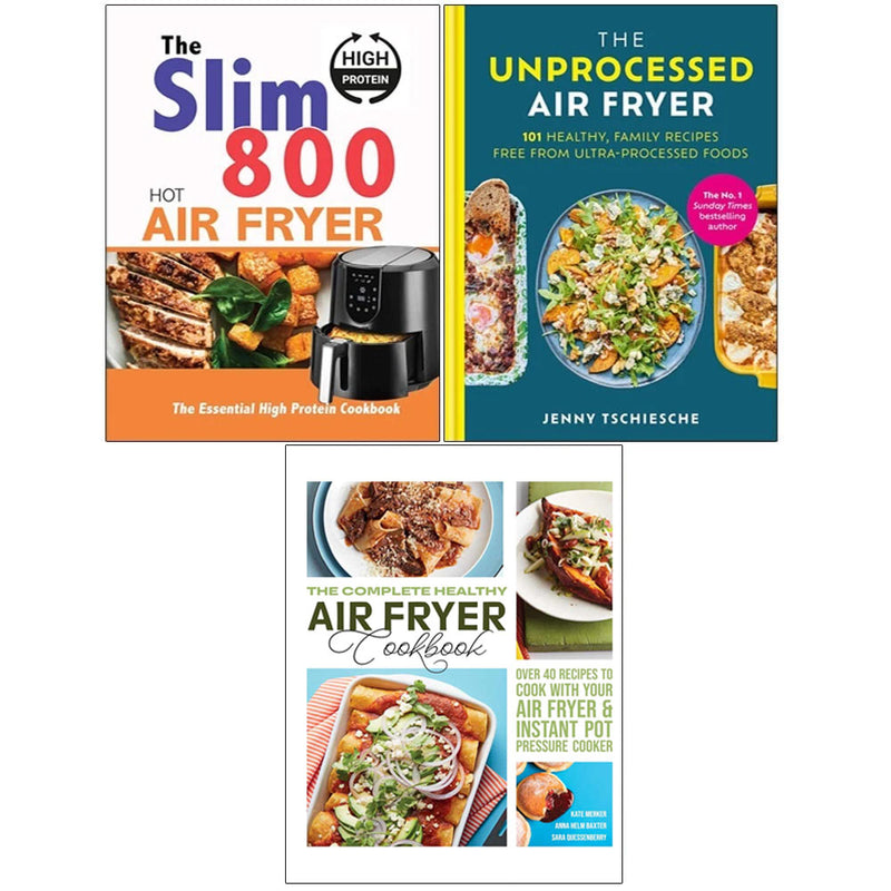 The Slim 800 Hot, Complete Healthy Air Fryer Cookbook, The Unprocessed Air(HB) 3 Books Collection Set - The Book Bundle