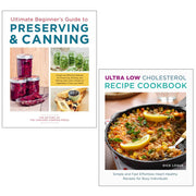 Ultimate Beginner's Guide to Preserving , Ultra Low Cholesterol 2 Books Collection Set - The Book Bundle
