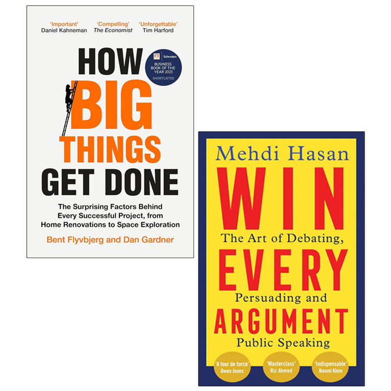Collection of two business books by Macmillan, "How Big Things Get Done" and "Win Every Argument" by Professor Bent Flyvbjerg and Mehdi Hasan.