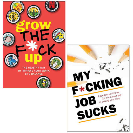 Grow the F*ck Up, My F*cking Job Sucks 2 Books Collection Set - The Book Bundle