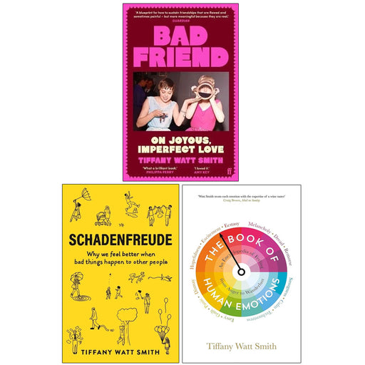 Tiffany Watt Smith 3 Books Collection Set(Schadenfreude ,The Book of Human Emotions  & Bad Friend) - The Book Bundle
