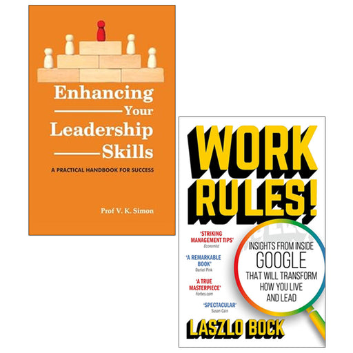 Enhancing Your Leadership Skills,Work Rules 2 Books Collection Set - The Book Bundle