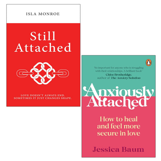 Still Attached by  Isla Monroe  & Anxiously Attached by Jessica Baum 2 Books Collection Set - The Book Bundle