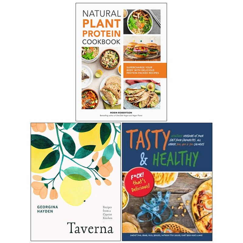 Natural Plant Protein Cookbook, Tasty & Healthy, Taverna - 3 Books Collection Set - Non Fiction - Mixed Format