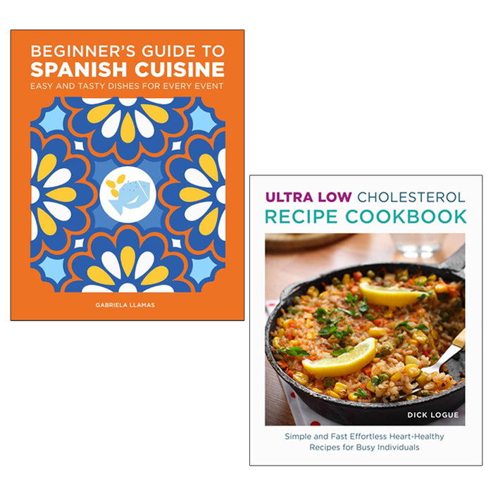Beginner's Guide to Spanish Cuisine, Ultra Low Cholesterol Recipe  2 Books Collection Set - The Book Bundle