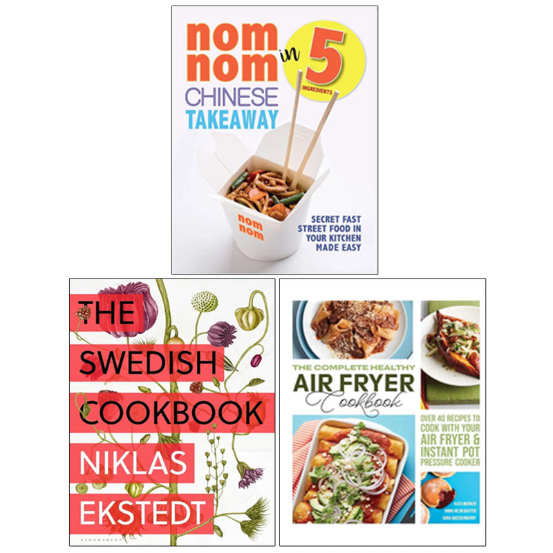 The Complete Healthy Air Fryer Cookbook, Nom Nom Chinese Takeaway In 5 Ingredients, The Swedish Cookbook 3 Books Collection Set - Non Fiction - Mixed Format