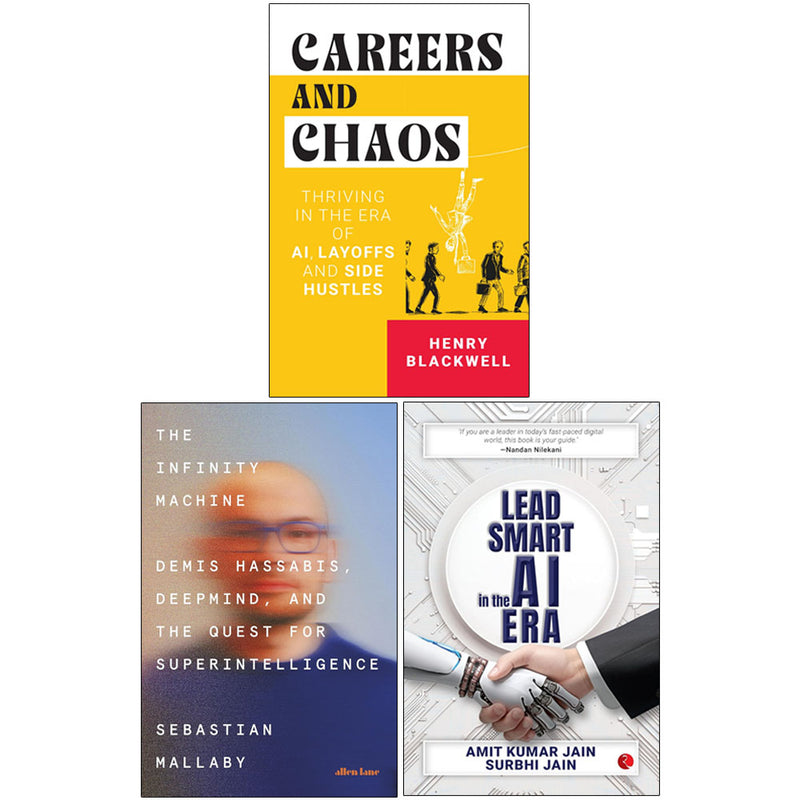 The Infinity Machine, Lead Smart in the AI Era, Careers and Chaos & More 3 Books Collection Set-Non Fiction-Mixed Format