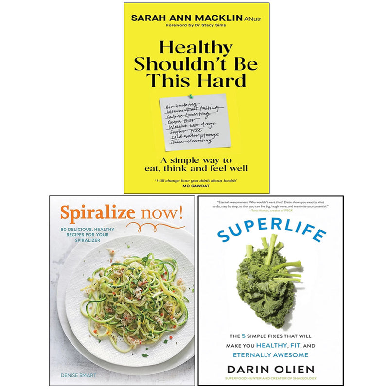 Healthy Shouldn't Be This Hard, SuperLife & Spiralize Now 3 Books Collection Set - Non Fiction - Mixed Format