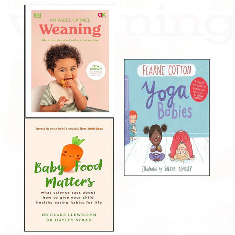 Weaning what to feed your baby [hardcover] yoga babies fearne cotton and baby food matters 3 books collection set - The Book Bundle