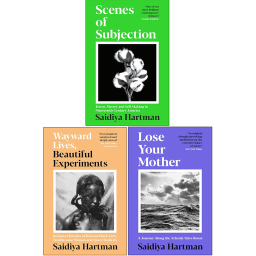 Set of three Saidiya Hartman non-fiction paperback books including Wayward Lives, Beautiful Experiments, and Lose Your Mother, with colorful covers.