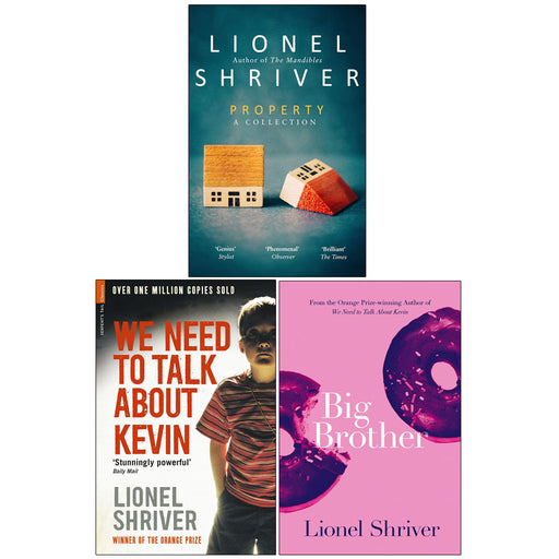 Collection of three paperback fiction books by Lionel Shriver, including We Need To Talk About Kevin, Big Brother, and Property.