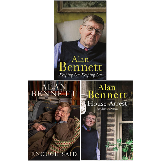 Set of three books by Alan Bennett including "Enough Said," "House Arrest," and "Pandemic Diaries" from Profile Books, mixed formats.