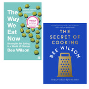 Bee Wilson  2 Books Set (The Way We Eat Now & The Secret of Cooking(HB)) - The Book Bundle