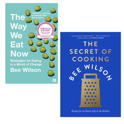 Bee Wilson  2 Books Set (The Way We Eat Now & The Secret of Cooking(HB)) - The Book Bundle