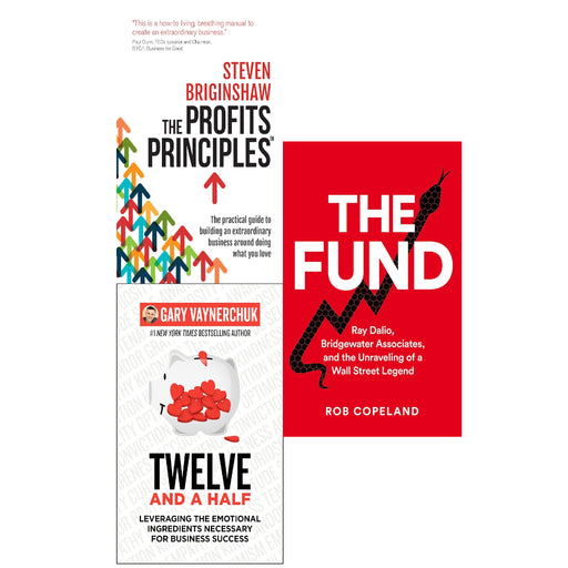 The Fund: Ray Dalio (HB), Twelve and a Half  (HB), The Profits Principles 3 Books Set - The Book Bundle