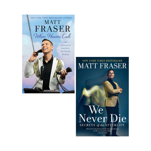 Matt Fraser 2 Books Set (When Heaven Calls, We Never Die: Secrets of the Afterlife ) - The Book Bundle