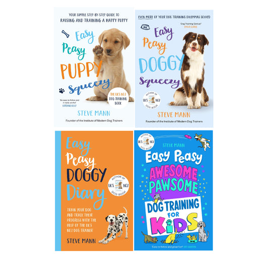 Easy Peasy  Series By  Steve Mann 4 Books Set (Easy Peasy Puppy Squeezy : The UK's No.1 Dog Training Book ) - The Book Bundle