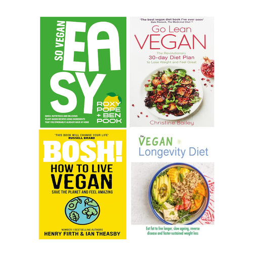 So Vegan: EASY [HB], Go Lean Vegan, BOSH! How to Live Vegan, The Vegan Longevity Diet 4 Books Set - The Book Bundle