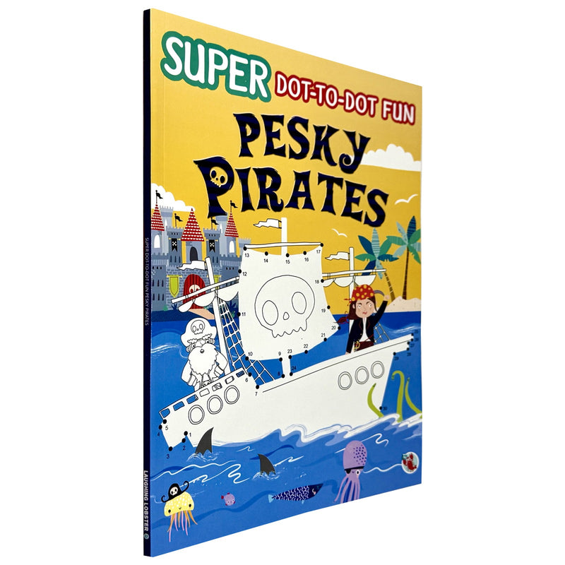 Super Dot-to-Dot Fun Pesky Pirates by Parragon Books - The Book Bundle