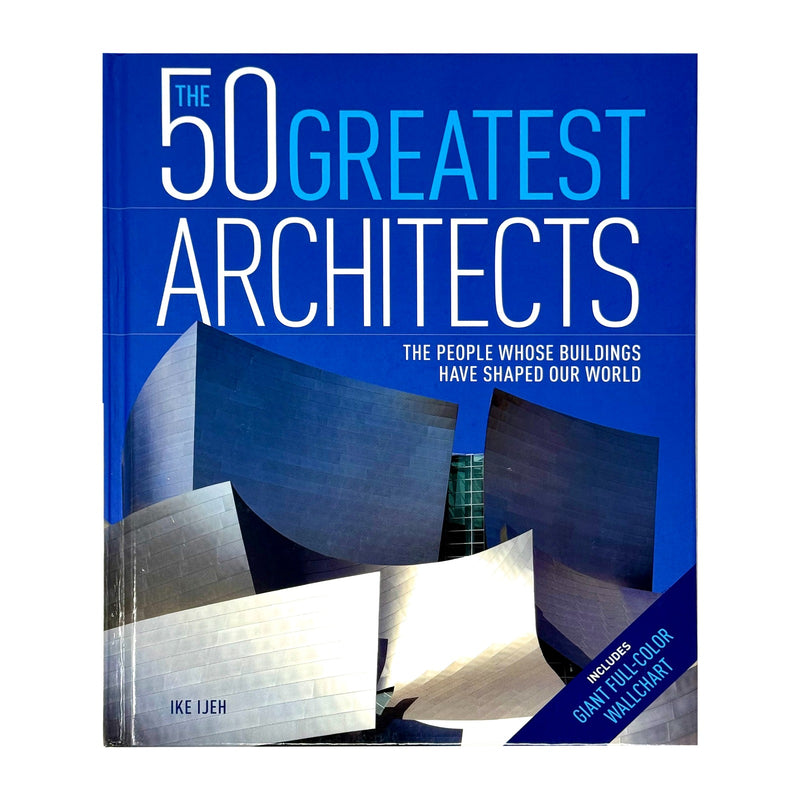 Hardcover book titled "The 50 Greatest Architects" by Ike Ijeh, featuring architectural designs and images on the cover.