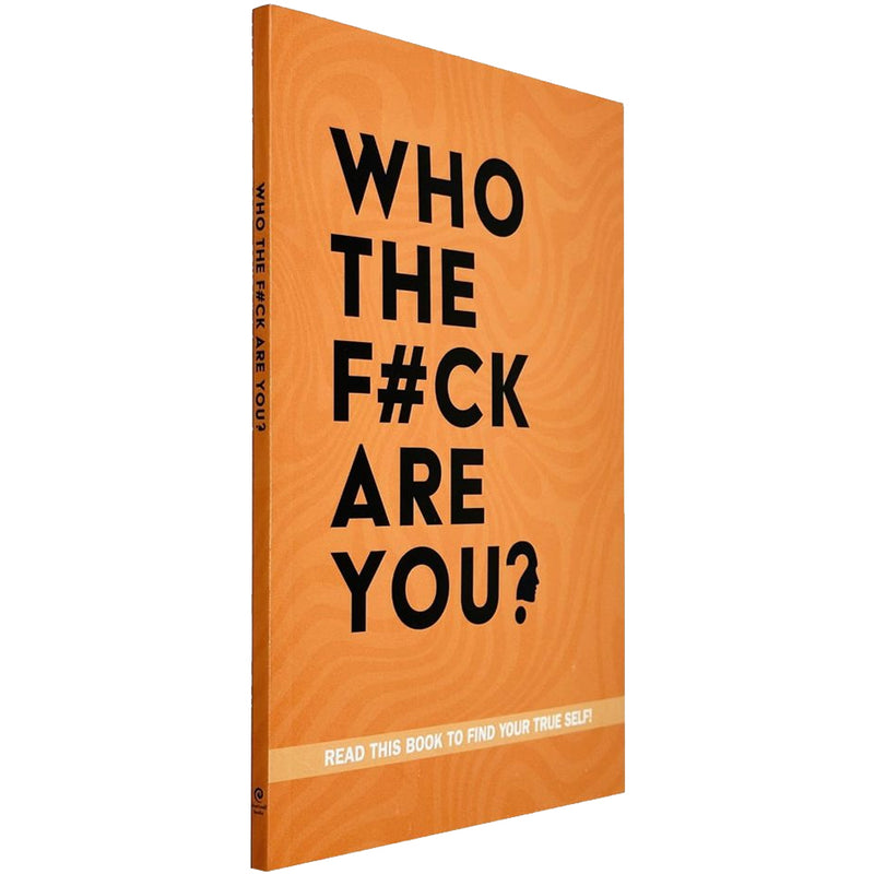 Who The F*ck Are You? : Read This To Find Your True Self! by Chartwell Books