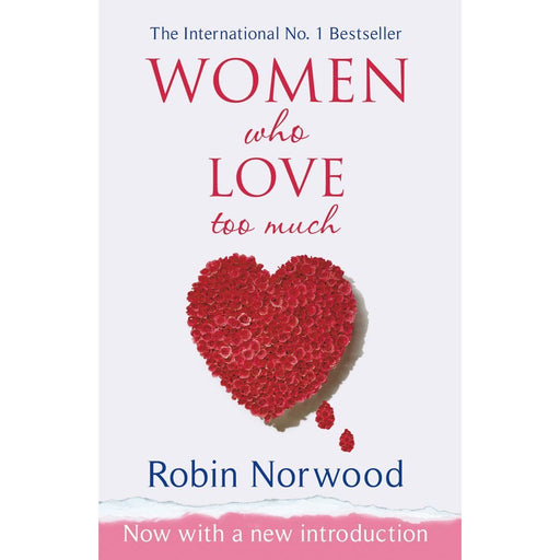 Women Who Love Too Much, Robin Norwood - The Book Bundle