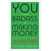 Paperback of "You Are a Badass at Making Money" by Jen Sincero, featuring the book cover with bold title and author’s name.
