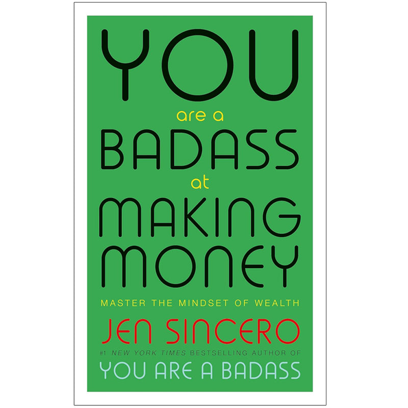 Paperback of "You Are a Badass at Making Money" by Jen Sincero, featuring the book cover with bold title and author’s name.