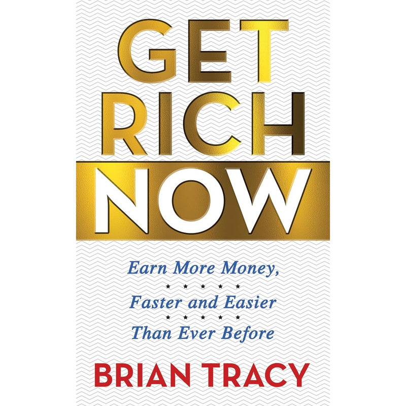 Brian Tracy 3 Books Set (Get Rich Now, Get It Done Now! , No Excuses!) - The Book Bundle