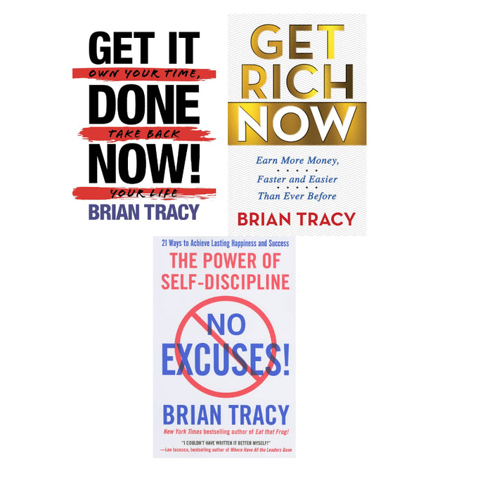 Brian Tracy 3 Books Set (Get Rich Now, Get It Done Now! , No Excuses!) - The Book Bundle