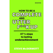 How Work Works (HB), F**k Work, Let's Play, How to be a Complete and Utter F**k Up, Right Kind of Wrong 4 Books Set - The Book Bundle