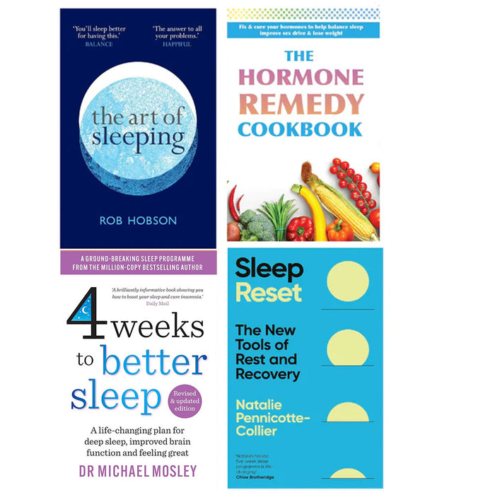 The Art of Sleeping, The Hormone Remedy Cookbook, 4 Weeks to Better Sleep & The Sleep Reset 4 Books Set - The Book Bundle