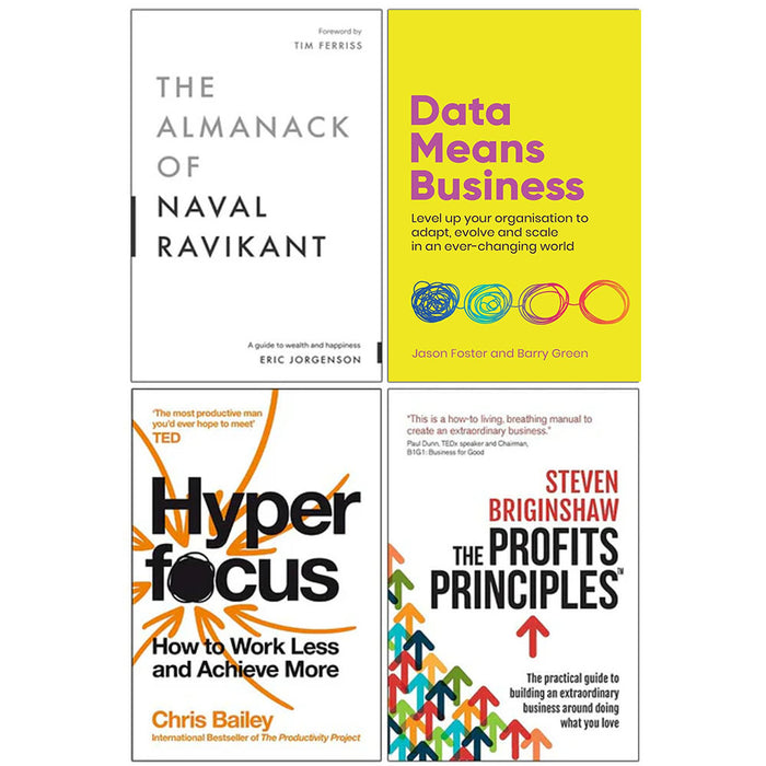 The Almanack of Naval Ravikant, Data Means Business, Hyperfocus, The Profits Principles 4 Books Collection Set - The Book Bundle