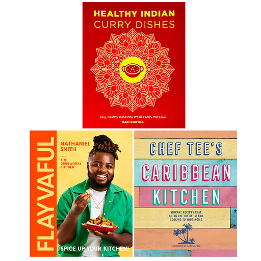 Healthy Indian Curry Dishes ,Flayvaful (HB) ,Chef Tee Caribbean Kitchen (HB) 3 Books Set - The Book Bundle