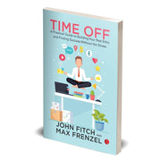 Book cover for "Time Off" by John Fitch, a practical guide on building rest ethic and achieving success without stress.