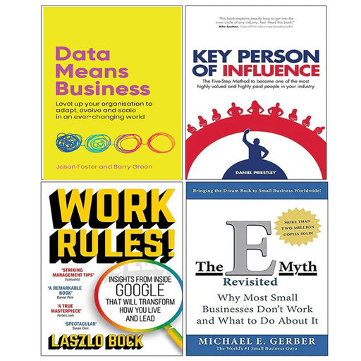 E-Myth Revisited, Data Means Business, Key Person of Influence, Work Rules 4 Books Set - The Book Bundle