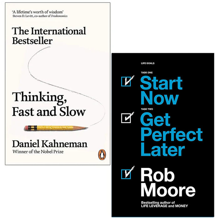 Thinking, Fast and Slow By Daniel Kahneman & Start Now. Get Perfect Later by Rob Moore 2 Books Collection Set - The Book Bundle