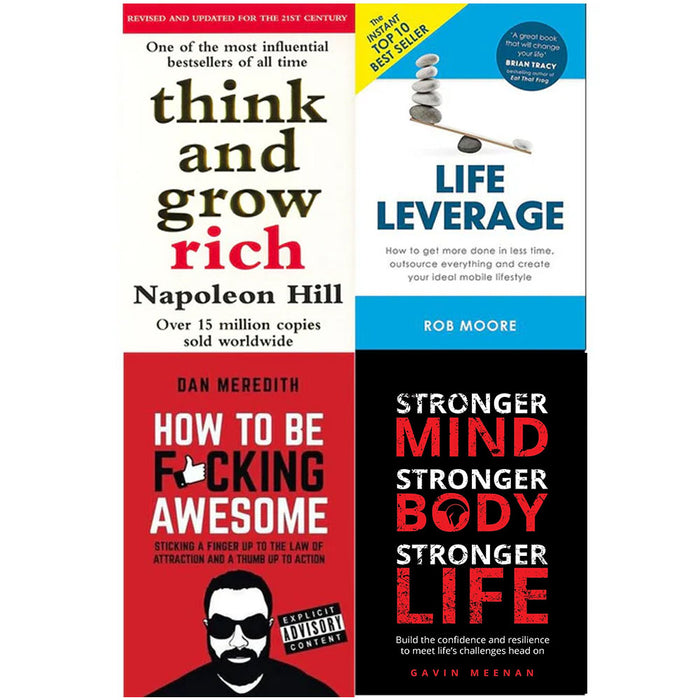 Think and Grow Rich, Life Leverage, How to Be Fucking Awesome and Stronger Mind 4 Books Collection Set - The Book Bundle