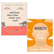 Joshua Fletcher Collection 2 Books Set How Does That Make You Feel (HB),Anxiety - The Book Bundle