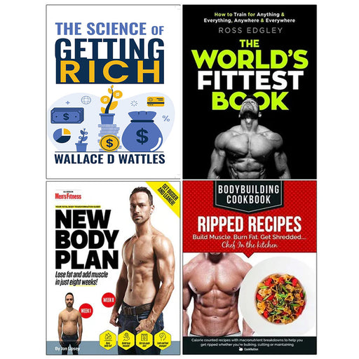 The Science of Getting Rich, Worlds Fittest Book, New Body Plan, Bodybuilding Cookbook 4 Books Collection Set - The Book Bundle