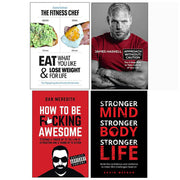 The Fitness Chef Eat What You Like[Hardcover], Approach Without Caution, How To Be F*cking Awesome, Stronger Mind 4 Books Collection Set - The Book Bundle
