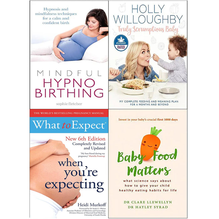 Mindful hypnobirthing, truly scrumptious baby [hardcover], what to expect when you're expecting and baby food matters 4 books collection set - The Book Bundle