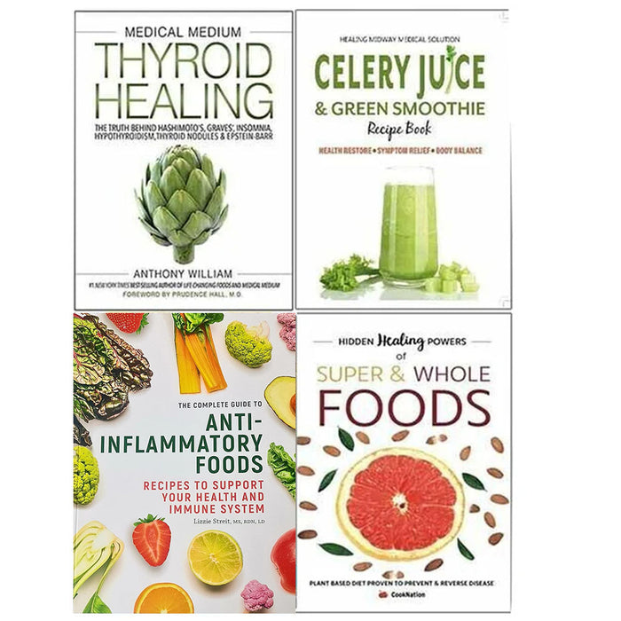 Medical Medium, Celery Juice, The Complete Guide To Anti-Inflammatory Foods,  Hidden Healing Powers 4 Books Collection Set - The Book Bundle
