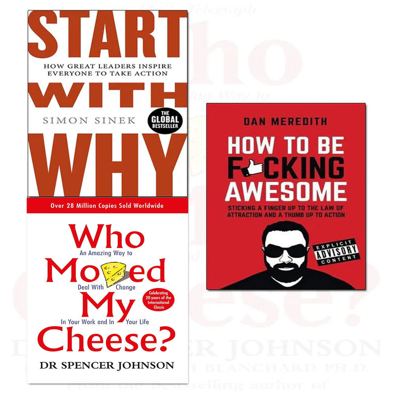 How to be f*cking awesome,who moved my cheeseand start with why 3 books collection set - The Book Bundle