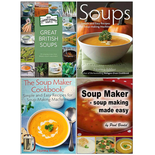 Great British Soups [Hardback], Soups Simple and Easy Recipes, The Soup Maker Cookbook, Soup Making Made Easy 4 Books Collection Set - The Book Bundle