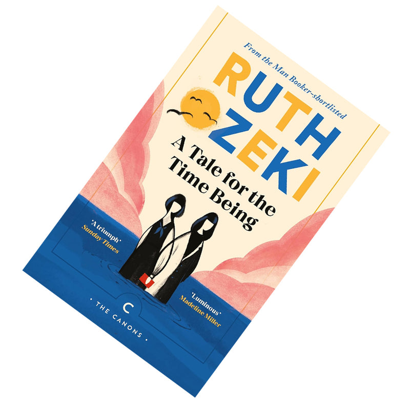 A Tale for the Time Being: Ruth Ozeki (Canons) by Ruth Ozeki - The Book Bundle