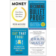 Money Know More Make More Give More, Becoming Bulletproof, Eat That Frog, Brain Wash 4 Books Collection Set - The Book Bundle
