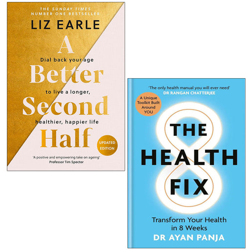 A Better Second Half By Liz Earle & The Health Fix By Dr Ayan Panja 2 Books Collection Set Hardcover - The Book Bundle