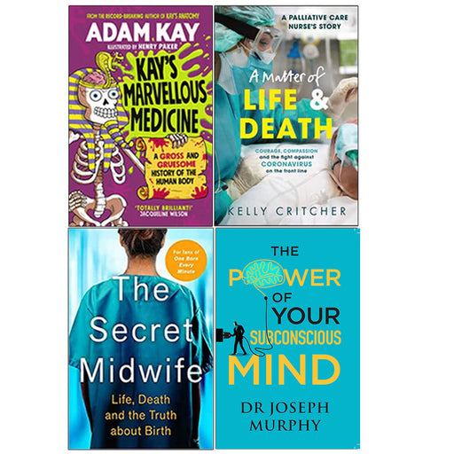Kay's Marvellous Medicine [Hardcover], A Matter of Life and Death, The Secret Midwife, The Power of Your Subconscious Mind 4 Books Collection Set - The Book Bundle